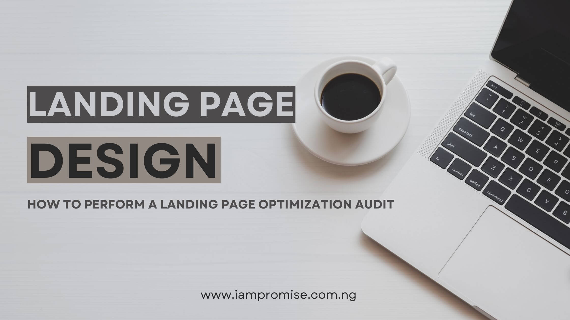 How to perform a landing page optimization audit